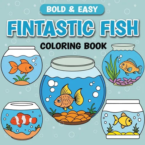Fintastic Fish: Bold & Easy Coloring Book - Paperback