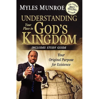 Understanding Your Place in God's Kingdom: Your Original Purpose for Existence - Paperback