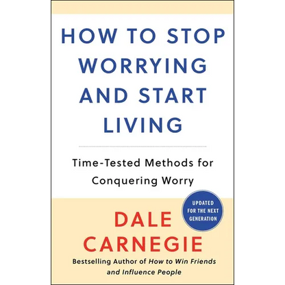 How to Stop Worrying and Start Living - Paperback