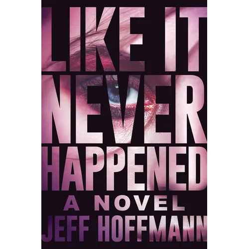 Like It Never Happened - Hardcover