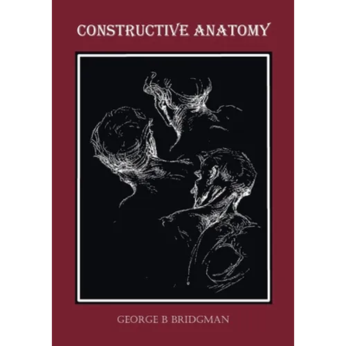Constructive Anatomy (Fully Illustrated) - Paperback