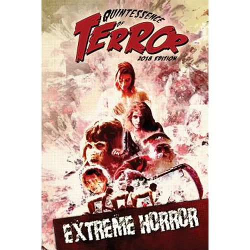 Quintessence of Terror: Extreme Horror (2018) - Paperback