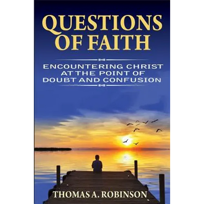 Questions of Faith: Encountering Christ at the Point of Doubt and Confusion - Paperback