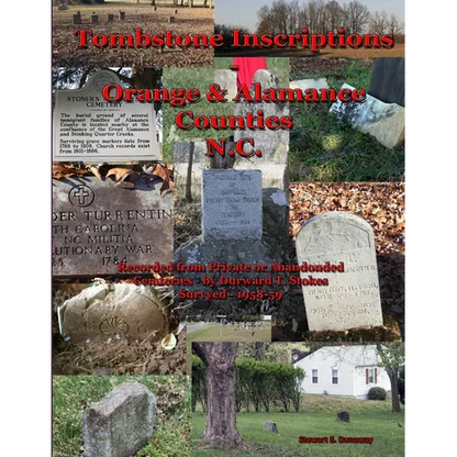 Tombstone Inscriptions - Orange and Alamance Counties - N.C. - Paperback