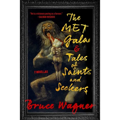 The Met Gala & Tales of Saints and Seekers: Two Novellas - Hardcover