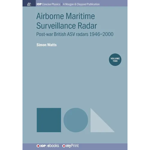 Airborne Maritime Surveillance Radar, Volume 2: Post-war British ASV radars 1946-2000 - Paperback