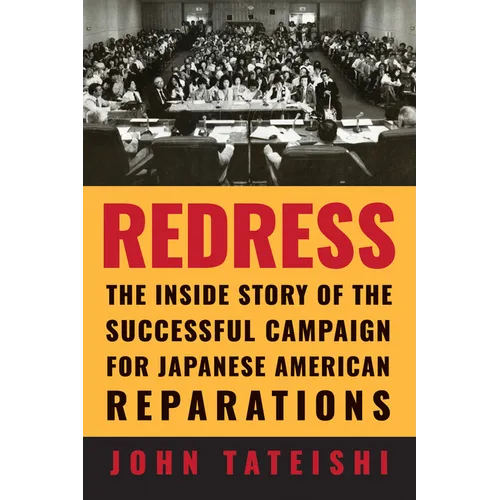Redress: The Inside Story of the Successful Campaign for Japanese American Reparations - Paperback
