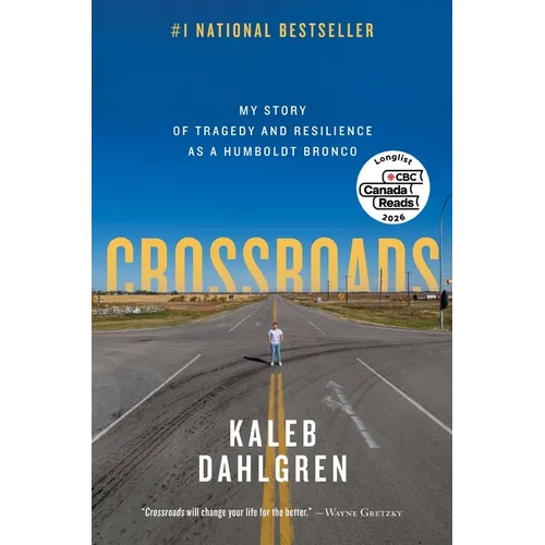 Crossroads: My Story of Tragedy and Resilience as a Humboldt Bronco - Hardcover