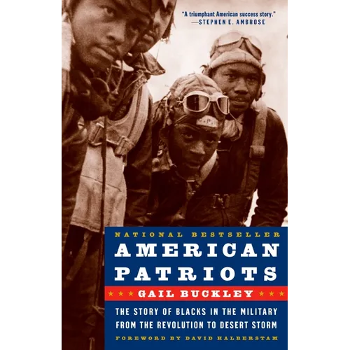 American Patriots: The Story of Blacks in the Military from the Revolution to Desert Storm - Paperback