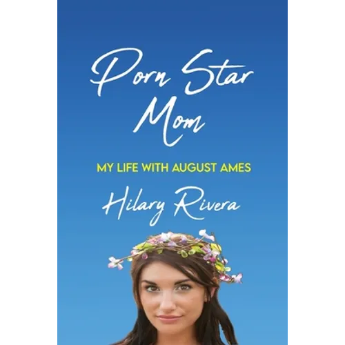 Porn Star Mom: My Life With August Ames - Paperback