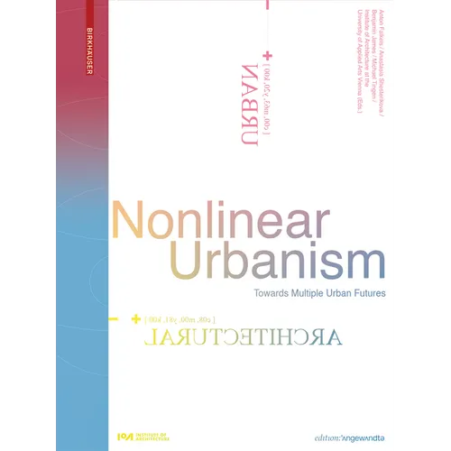 Nonlinear Urbanism: Towards Multiple Urban Futures - Paperback