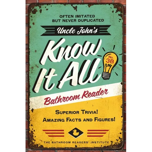 Uncle John's Know It All Bathroom Reader: Superior Trivia! Amazing Facts and Figures! - Paperback