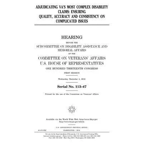 Adjudicating VA's most complex disability claims: ensuring quality, accuracy and consistency on complicated issues - Paperback