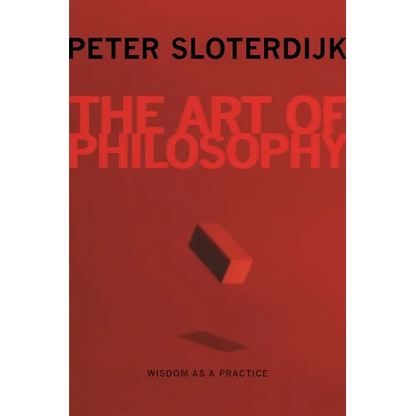 The Art of Philosophy: Wisdom as a Practice - Paperback