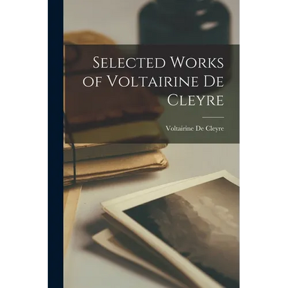 Selected Works of Voltairine De Cleyre - Paperback