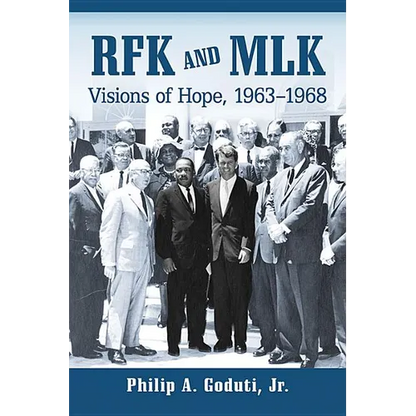 RFK and MLK: Visions of Hope, 1963-1968 - Paperback