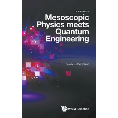 Mesoscopic Physics Meets Quantum Engineering - Hardcover