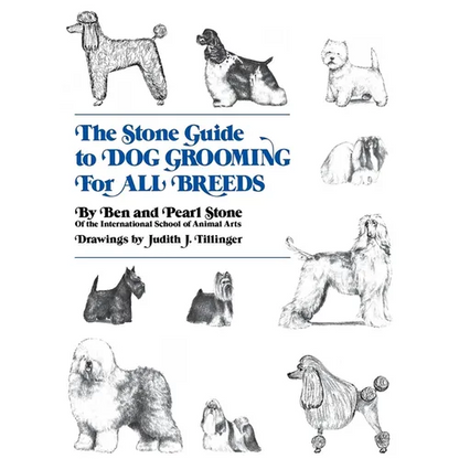 The Stone Guide to Dog Grooming for All Breeds - Hardcover