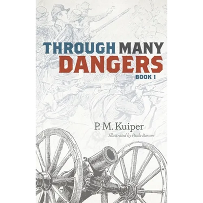 Through Many Dangers: Book 1 - Paperback