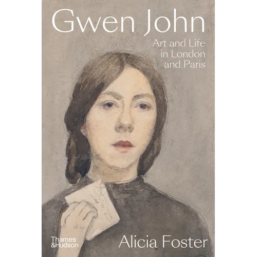 Gwen John: Art and Life in London and Paris - Hardcover