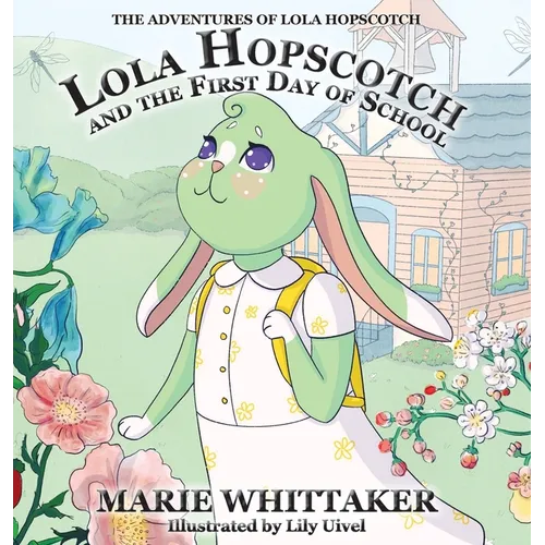 Lola Hopscotch and the First Day of School - Hardcover