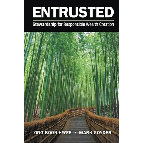 Entrusted: Stewardship for Responsible Wealth Creation - Paperback