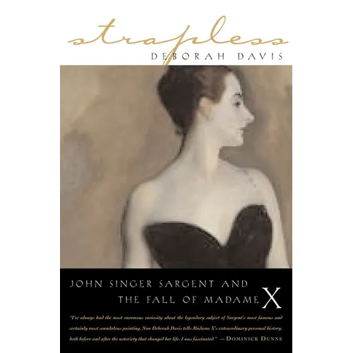Strapless: John Singer Sargent and the Fall of Madame X - Paperback