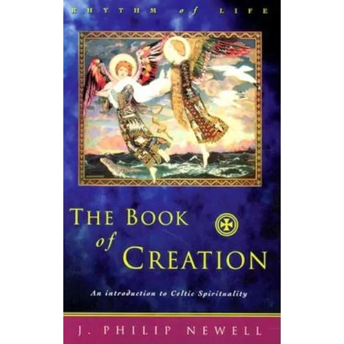 The Book of Creation: An Introduction to Celtic Spirituality - Paperback