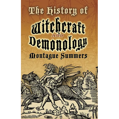 The History of Witchcraft and Demonology - Paperback