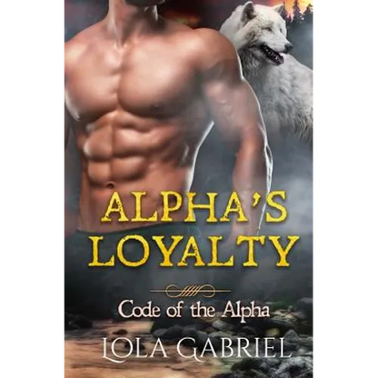 Alpha's Loyalty - Paperback