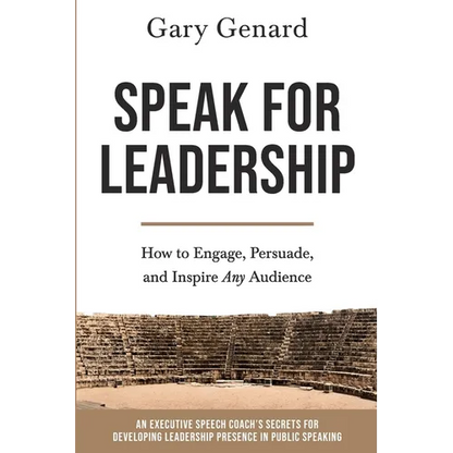 Speak for Leadership: How to Engage, Persuade, and Inspire Any Audience - Paperback