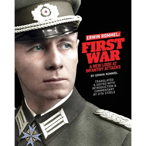 Erwin Rommel First War: A New Look at Infantry Attacks - Paperback