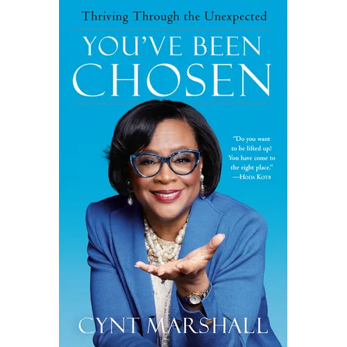 You've Been Chosen: Thriving Through the Unexpected - Hardcover