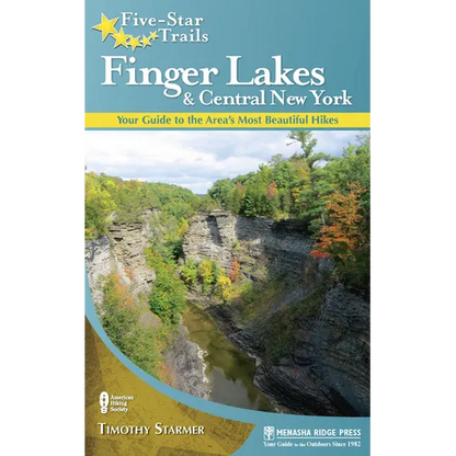 Five-Star Trails: Finger Lakes and Central New York: Your Guide to the Area's Most Beautiful Hikes - Paperback