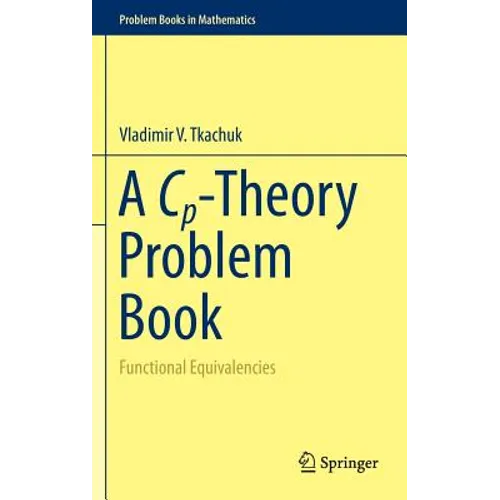 A Cp-Theory Problem Book: Functional Equivalencies - Hardcover