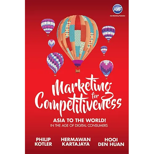 Marketing for Competitiveness: Asia to the World - In the Age of Digital Consumers - Paperback