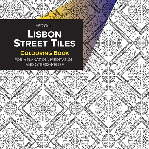 Lisbon Street Tiles Coloring Book for Relaxation, Meditation and Stress-Relief - Paperback