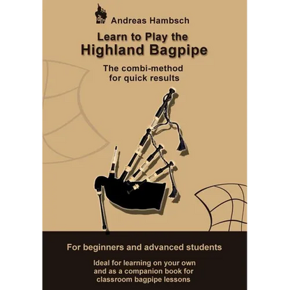 Learn to play the Highland Bagpipe: For absolute beginners and intermediate bagpiper - Paperback