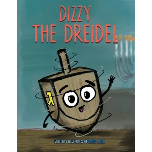 Dizzy the Dreidel: 8 Magical Nights of Spinning! - Paperback
