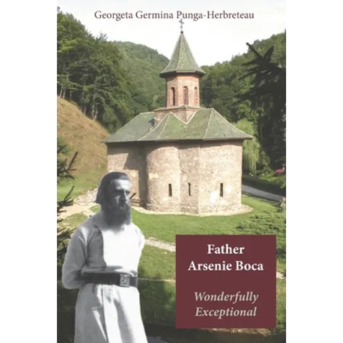 Father Arsenie Boca, wonderfully exceptional - Paperback