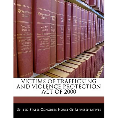 Victims of Trafficking and Violence Protection Act of 2000 - Paperback