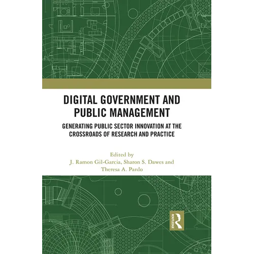 Digital Government and Public Management: Generating Public Sector Innovation at the Crossroads of Research and Practice - Paperback
