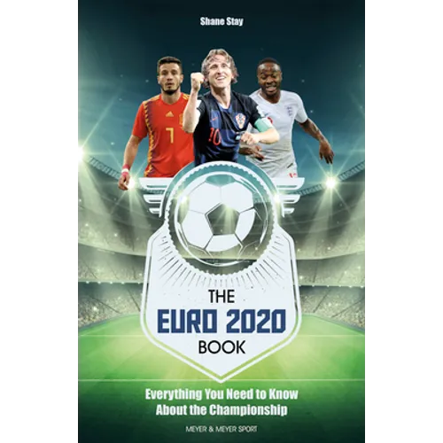 The Euro 2020: Everything You Need to Know about the Championship - Paperback