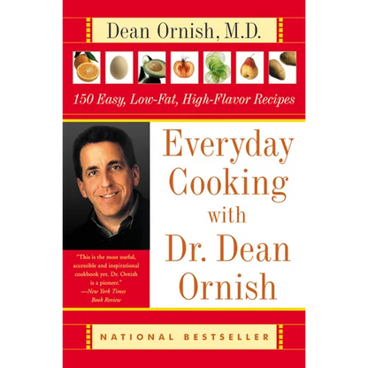 Everyday Cooking with Dr. Dean Ornish: 150 Easy, Low-Fat, High-Flavor Recipes - Paperback