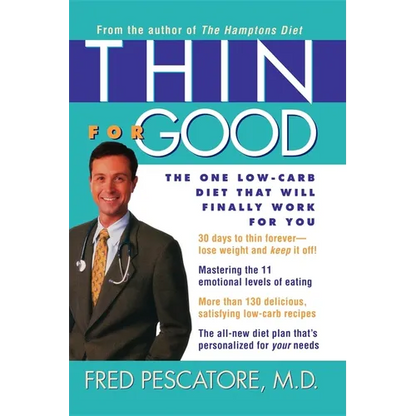 Thin for Good: The One Low-Carb Diet That Will Finally Work for You - Paperback