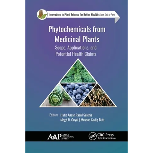 Phytochemicals from Medicinal Plants: Scope, Applications, and Potential Health Claims - Paperback