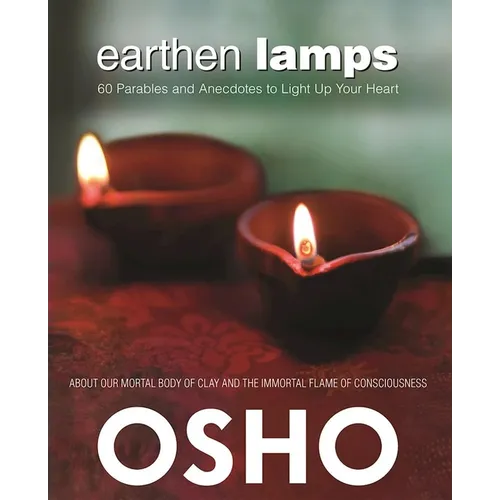 Earthen Lamps: 60 Parables and Anecdotes to Light Up Your Heart - Paperback