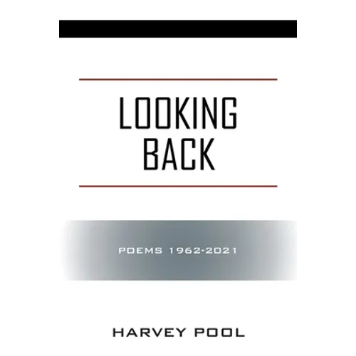Looking Back: Poems 1962-2021 - Paperback
