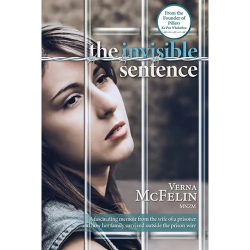 The Invisible Sentence: A fascinating memoir from the wife of a prisoner and how her family survived outside the prison wire - Paperback