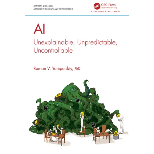 AI: Unexplainable, Unpredictable, Uncontrollable - Paperback
